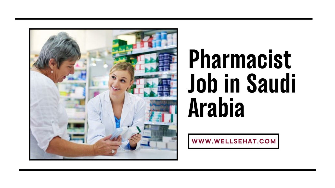 Pharmacist Job in Saudi Arabia