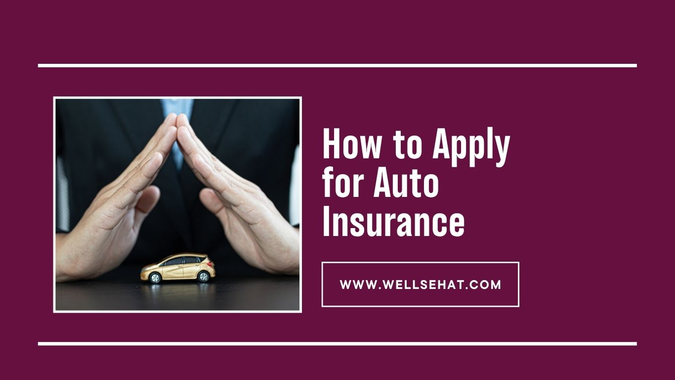 How to Apply for Auto Insurance